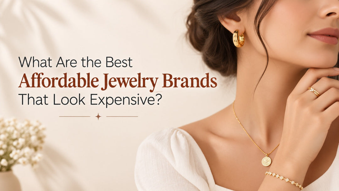 What Are the Best Affordable Jewelry Brands That Look Expensive?