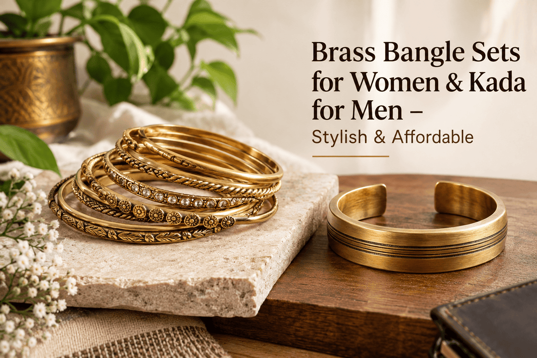 Brass Bangle Sets for Women and Kada for Men: Stylish, Affordable
